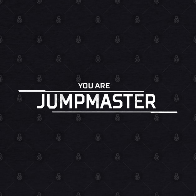 You Are Jumpmaster by allysontx